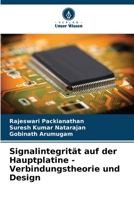 Signalintegrität auf der Hauptplatine - Verbindungstheorie und Design (German Edition) 6208063124 Book Cover