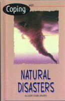 Coping With Natural Disasters (Coping) 1435886291 Book Cover