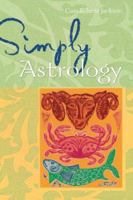 Simply Astrology (Simply Series) 1402722745 Book Cover