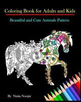 Coloring Book for Adults and Kids: Beautiful and Cute Animals Pattern 1539739821 Book Cover