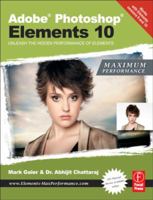Adobe Photoshop Elements 10: Maximum Performance: Unleash the Hidden Performance of Elements 0240523792 Book Cover