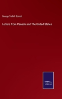 Letters from Canada and The United States 3752588888 Book Cover