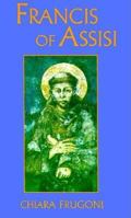 Francis of Assisi: A Life 0826410987 Book Cover