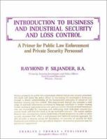 Introduction to Business and Industrial Security and Loss Control: A Primer for Public Law Enforcement and Private Security Personnel 0398057362 Book Cover