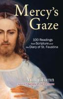 Mercy's Gaze: 100 Readings from Scripture and the Diary of St. Faustina 159614291X Book Cover