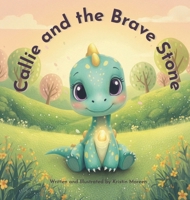 Callie and the Brave Stone B0HNRP7NG8 Book Cover