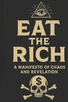 Eat The Rich: A Chronicle of Collapse B0FV2FXW11 Book Cover