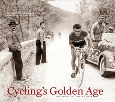 Cycling's Golden Age: Heroes of the Postwar Era, 1946-1967, The Horton Collection 1931382875 Book Cover