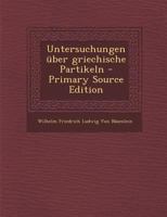 Untersuchungen �ber Griechische Partikeln (Classic Reprint) 3744608964 Book Cover