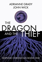The Dragon and the Thief 1737842904 Book Cover