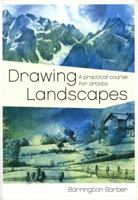 Drawing Landscapes: A Practical Course for Artists 1788284798 Book Cover