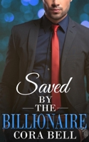 Saved by the Billionaire B08M83X3G2 Book Cover