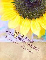 Some New Sunflower Songs 1975756347 Book Cover