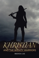 Khristian and the Mighty Warriors 1664126465 Book Cover