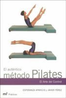 El Auténtico Método Pilates. El Arte Del Control (Mr Practicos) 842703122X Book Cover