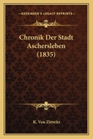 Chronik Der Stadt Aschersleben 1167651731 Book Cover