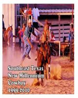 Southeast Texas New Millennium Cowboy: 1999-2010 1493763059 Book Cover