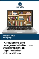 IKT-Nutzung und Lerngewohnheiten von Studierenden an nigerianischen Universitäten (German Edition) 6209067956 Book Cover
