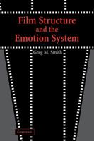 Film Structure and the Emotion System 0521817587 Book Cover