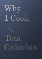 Why I Cook 1648291287 Book Cover