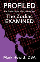 Profiled: The Zodiac Examined 099829733X Book Cover