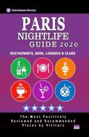 Paris Nightlife Guide 2020: The Hottest Spots in Paris - Where to Drink, Dance and Listen to Music - Recommended for Visitors (Nightlife Guide 2020) 1082119075 Book Cover