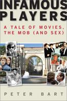 Infamous Players: A Tale of Movies, the Mob, 1602861390 Book Cover