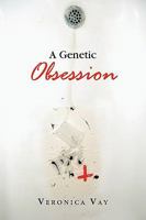 A Genetic Obsession 144155047X Book Cover