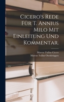 Cicero's Rede für T. Annius Milo mit Einleitung und Kommentar. 1017964327 Book Cover
