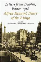 Letters from Dublin, Easter 1916: The Diary of Alfred Fannin (History) 0716525593 Book Cover