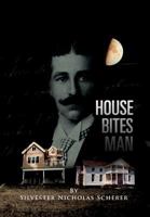 House Bites Man 1465350667 Book Cover