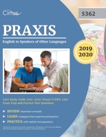 Praxis English to Speakers of Other Languages 5362 Study Guide 2019-2020: Praxis II ESOL 5362 Exam Prep and Practice Test Questions 1635304466 Book Cover