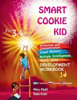 Smart Cookie Kid For 3-4 Year Olds Attention and Concentration Visual Memory Multiple Intelligences Motor Skills Book 1D Uzbek Russian English (Uzbek Edition) B0CTBLK4WW Book Cover