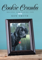 Cookie Crumbs: Recipes for Canine Fun 1489713050 Book Cover