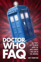 Doctor Who FAQ: All That's Left to Know about the Most Famous Time Lord in the Universe 1435158482 Book Cover