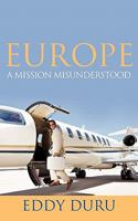 Europe: A Mission Misunderstood 1452077037 Book Cover