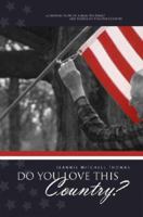 Do You Love This Country? 1598866265 Book Cover