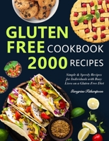 Gluten-Free Cookbook: Simple and Speedy Recipes for Individuals with Busy Lives on a Gluten-Free Diet B0CQTWGTDH Book Cover