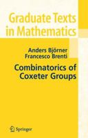 Combinatorics of Coxeter Groups (Graduate Texts in Mathematics) 3642079229 Book Cover