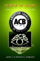 People of Vision: A History of the American Council of the Blind 1410729567 Book Cover