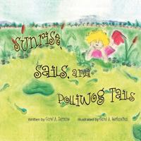 Sunrise, Sails and Polliwog Tails 1462885748 Book Cover