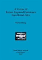 Corpus of Roman Engraved Gemstones from British Sites BAR BS8 1407300288 Book Cover