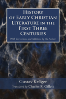 History of Early Christian Literature in the First Three Centuries B0DT3WKD77 Book Cover