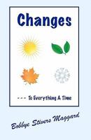 Changes: To Everything A Time 1450582826 Book Cover