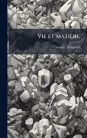 Vie et matière (French Edition) 1024148335 Book Cover