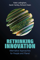 Rethinking Innovation: Alternative Approaches for People and Planet 3031570189 Book Cover
