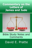 Commentary on the Letters of James and Jude: Bible Study Notes and Comments 1981339086 Book Cover