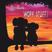 It's Just Work Stuff - Generic 1763570908 Book Cover