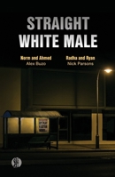 Straight White Male: Two Plays 1760629162 Book Cover