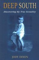 Deep South: Discovering My True Sexuality 1879384655 Book Cover